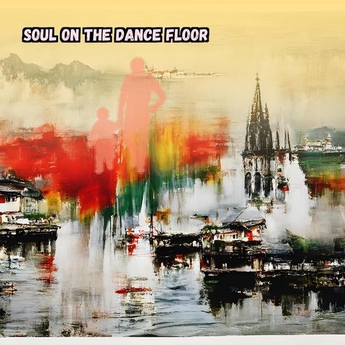 Soul on the Dance Floor