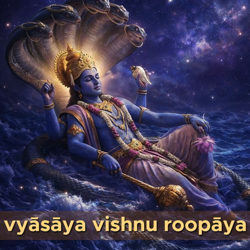 Vyasaya Vishnu Roopaya