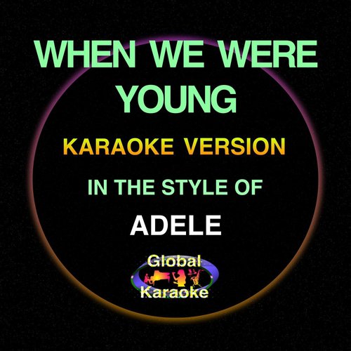 When We Were Young (In the Style of Adele) [Karaoke Backing Track]_poster_image