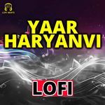 Yaar Haryanvi LoFi
