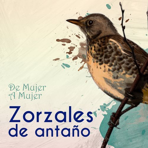 Zorzales de Antaño… De Mujer A Mujer