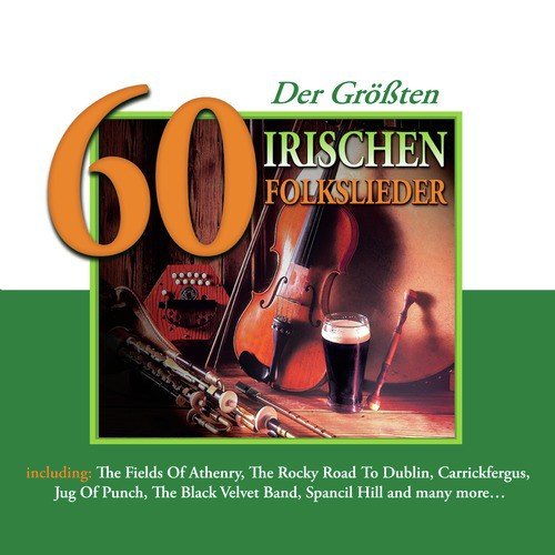 60 der Größten Irischen Folkslieder