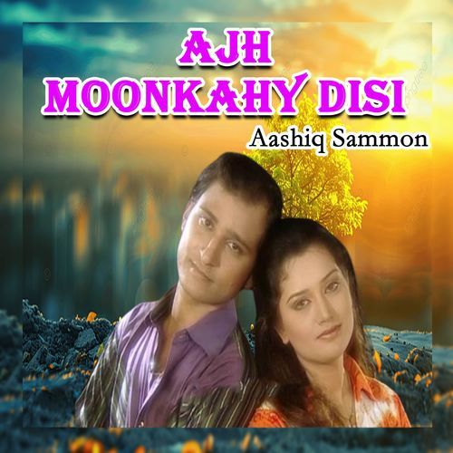 Ajh Moonkahy Disi