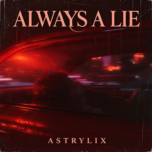 Always A Lie