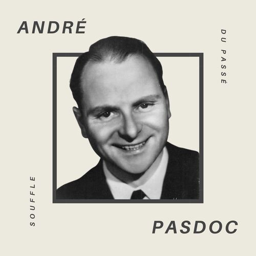André Pasdoc - Souffle du Passé