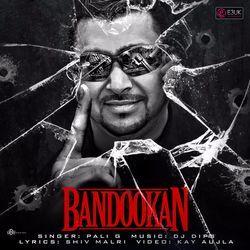 Bandookan (feat. DJ Dips)