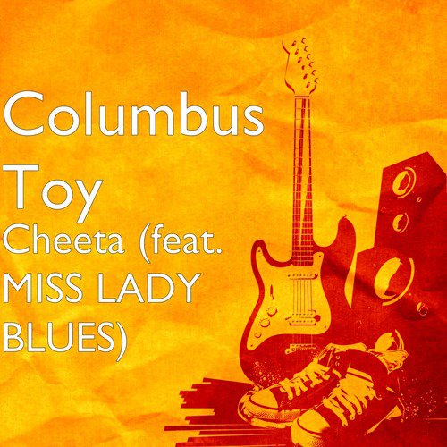 Cheeta (feat. Miss Lady Blues)