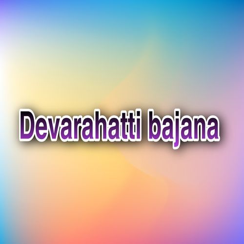 Devarahatti Bajana