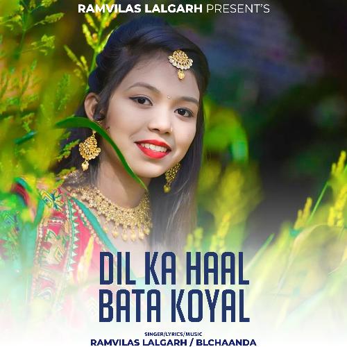 Dil Ka Haal Bata Koyal