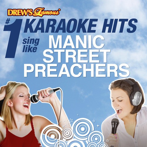 Drew's Famous #1 Karaoke Hits: Sing Like Manic Street Preachers