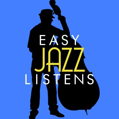 Easy Jazz Listens