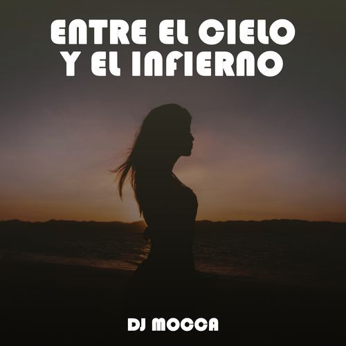 Entre El Cielo y El Infierno (Remix)