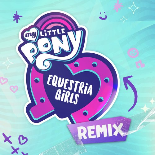 Equestria Girls Opening Titles Remix Extended (DJ Pon-3's Version)