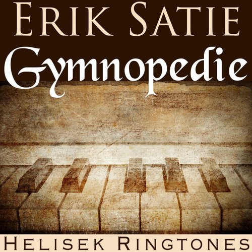 Erik Satie: Gymnopedie No. 1 (1st Gymnopedie); Eric Satie
