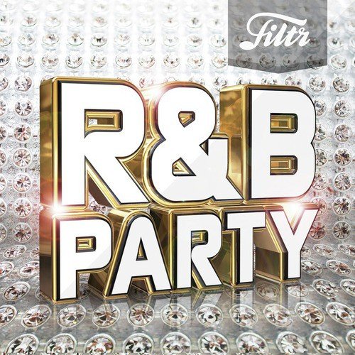 Filtr presents R&B Party