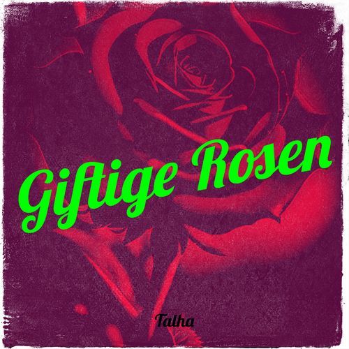 Giftige Rosen_poster_image