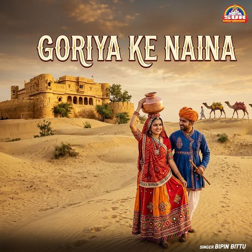 Goriya Ke Naina