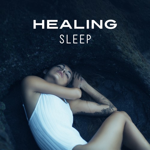 Healing Sleep – Music for Deep Sleep, Relax Before Sleep, Fall Asleep, Relaxing Music