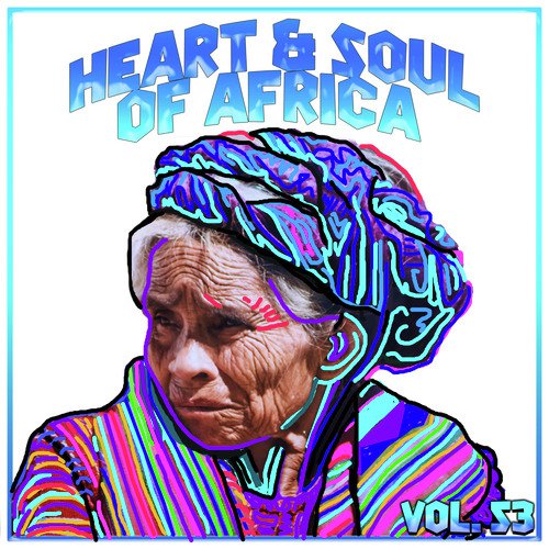 Heart And Soul Of Africa Vol, 53