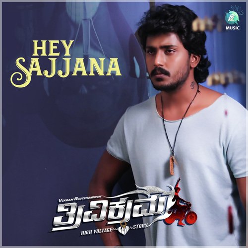 Hey Sajjana (From "Trivikrama")