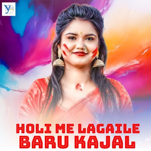 Holi Me Lagaile Baru Kajal cover art