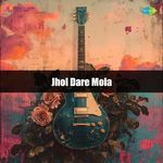 Jhol Dare Mola
