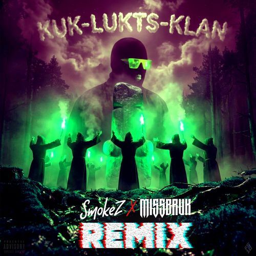 KUK-LUKTS-KLAN (SmokeZ V2 & Missbruk Remix)