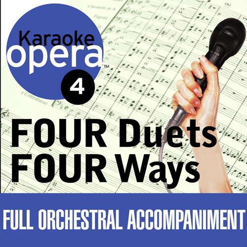 Karaoke Opera: Four Duets Four Ways