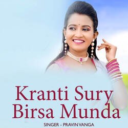 Kranti Sury Birsa Munda-MwIuXRhWX0A