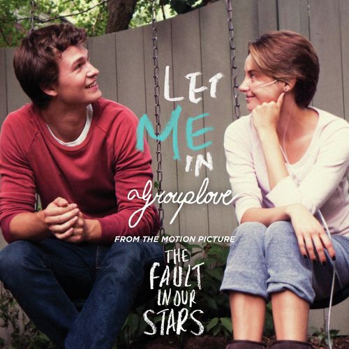 Let Me In (From The Fault in Our Stars Soundtrack) (From The Fault in Our Stars Soundtrack) cover art