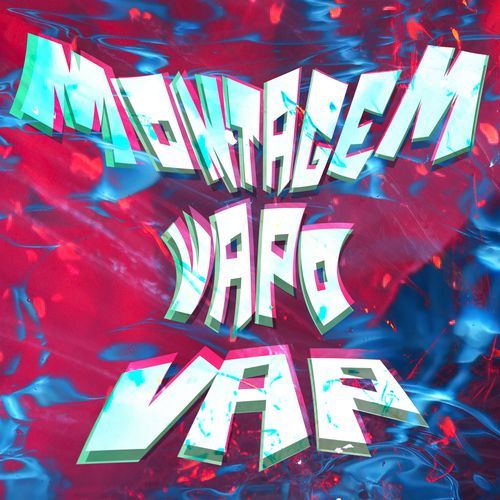 MONTAGEM VAPO VAP