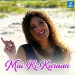 Mai Ki Karaan artwork