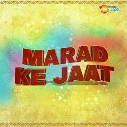 Marad Ke Jaat