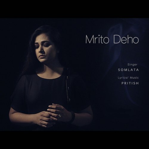 Mrito Deho (feat. Somlata Acharyya Chowdhury)