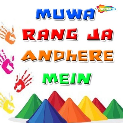 Muwa Rang Ja Andhere Mein