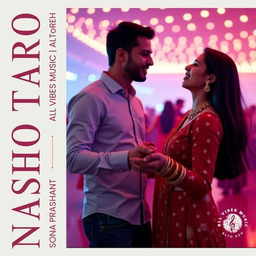 Nasho Taro | Sona Prashant cover art