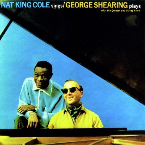 Nat King Cole Sings - George Shearing Plays (Remastered)