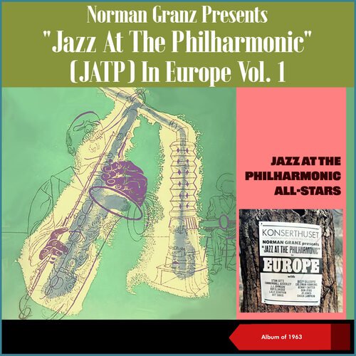 Norman Granz Presents &quot;Jazz At The Philharmonic&quot; (JATP) In Europe, Vol. 1 (Album of 1963)_poster_image