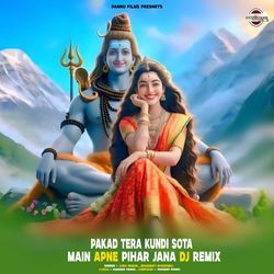 Pakad Tera Kundi Sota Main Apne Pihar Jana DJ Remix-ClAzcjplWQE