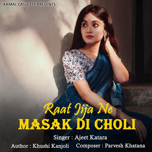 Raat Jija Ne Masak Di Choli