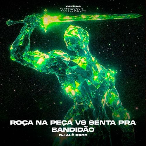 Roça na Peça Vs Senta Pra Bandidão (feat. CAMPING VIRAL) (Slowed)