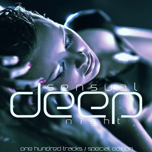 Sensual Deep Night (One Hundred Tracks, Special Edition)