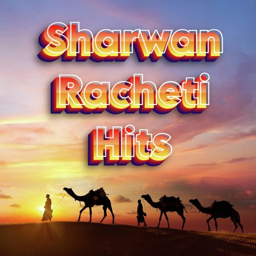 Sharwan Racheti Hits
