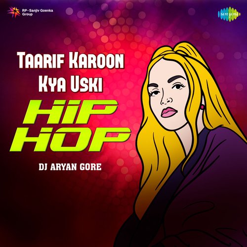 Taarif Karoon Kya Uski - Hip Hop