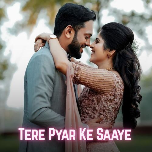 Tere Pyar Ke Saaye