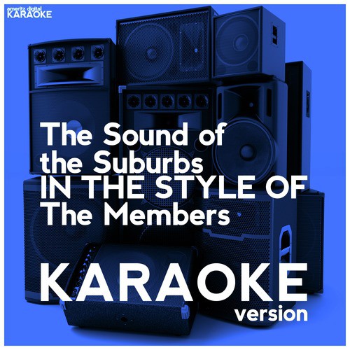The Sound of the Suburbs (In the Style of the Members) [Karaoke Version]