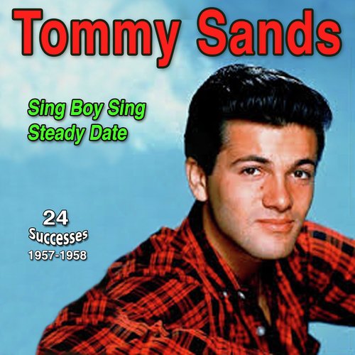 Tommy Sands - Sing Boy Sing (Steady Date (1957-1958))