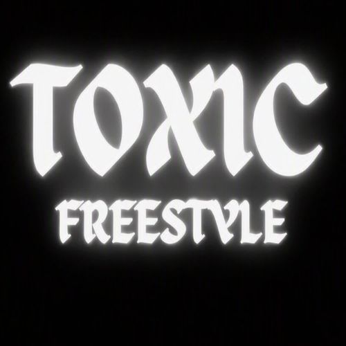 Toxic freestyle
