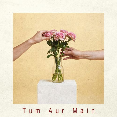 Tum Aur Main cover art