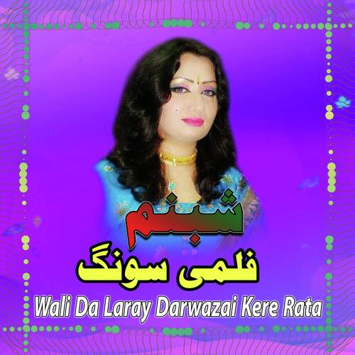 Wali Da Laray Darwazai Kere Rata